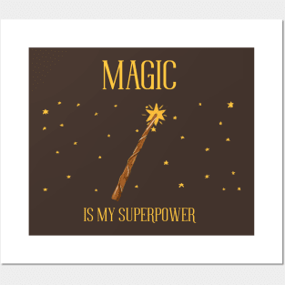 Magic is my superpower Posters and Art